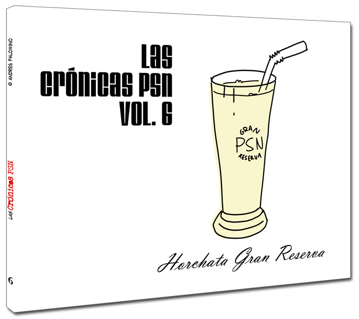 Crónicas PSN vol. 6: Horchata Gran Reserva