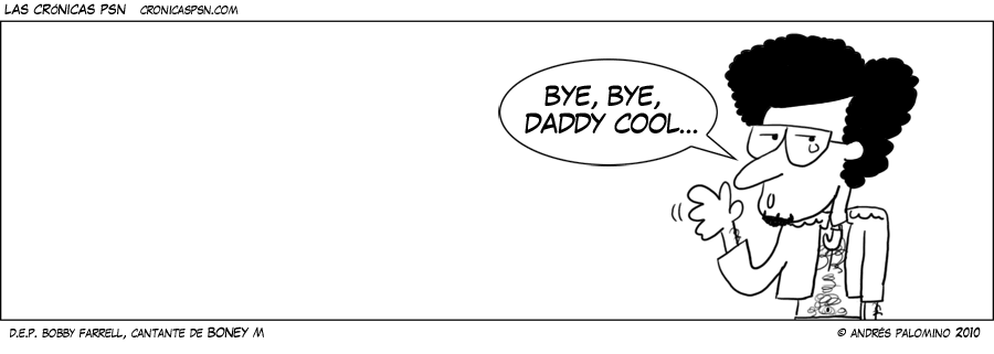 Crónica #664: BYE BYE, DADDY COOL