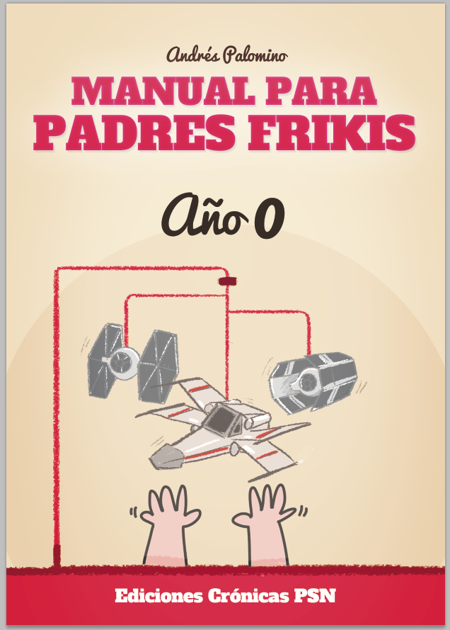 Manual para padres frikis - Año 0
